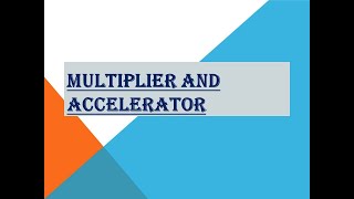 Concept of Multiplier and Accelerator [upl. by Atirhs]