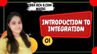 Introduction to integration  BBA Maths  BCA Maths  BCOM Maths [upl. by Kellie]