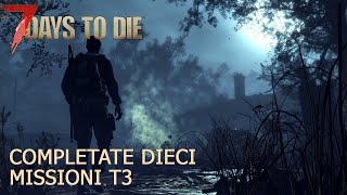 ITA 7 DAYS TO DIE  COMPLETATE DIECI MISSIONI T3  ASSASSINO 20 [upl. by Carolynn]