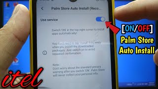 How to turn on or off palm store auto install on itel S15  Downloaded Services [upl. by Nommad285]