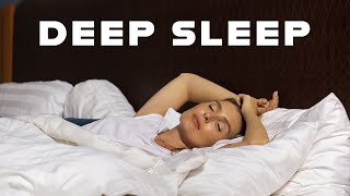 Ultimate Deep Sleep Music  Fall Asleep Instantly with Soothing Sounds [upl. by Oyam]