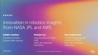 AWS reInvent 2019 Innovation in robotics Insights from NASA JPL and AWS ROB302 [upl. by Drhcir]