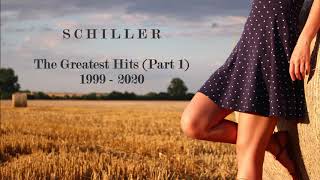 SCHILLER  THE GREATEST HITS PART 1 1999  2020 [upl. by Asilef]