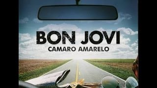 Bon Jovi  Camaro Amarelo [upl. by Emlin]