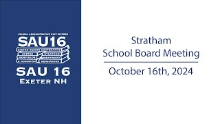 Stratham School Board Meeting 101624 [upl. by Gelya]