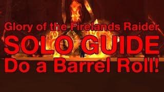 WoW How to Solo Glory of the Firelands Raider Ep 4 Do a Barrel Roll [upl. by Darya]