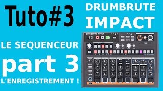 TUTO ARTURIA DrumBrute Impact 3 SEQUENCER Part3 [upl. by Phelan]