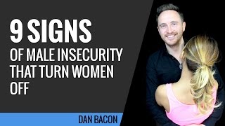 9 Signs of Male Insecurity That Turn Women Off [upl. by Yeltsew]