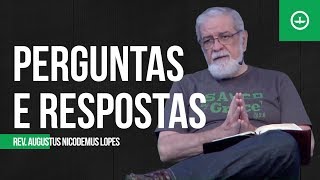 Perguntas e respostas  Rev Augustus Nicodemus [upl. by Sibell]