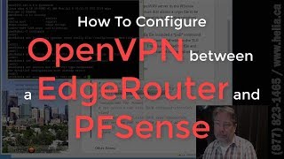 How To Create an OpenVPN tunnel between a EdgeRouter and a PFSense Router [upl. by Chellman511]