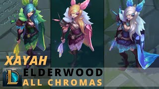 Elderwood Xayah All Chromas  League Of Legends [upl. by Herold]