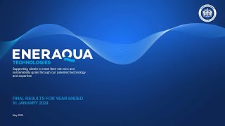 Eneraqua Technologies ETP Full Year 2024 results presentation  May 2024 [upl. by Pepillo100]