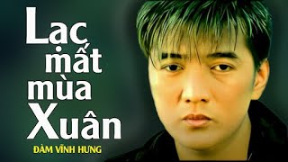 LẠC MẤT MÙA XUÂN  Đàm Vĩnh Hưng  Official Music Video [upl. by Ahsaela]