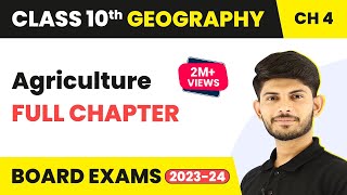 Class 10th Geography Chapter 4  Agriculture Full Chapter Explanation 202223 [upl. by Fernando715]