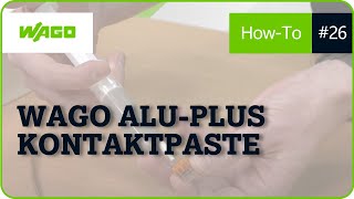 WAGO AluPlusKontaktpaste für die Verbindung von Alu und Kupferadern  Stay Connected [upl. by Edythe]