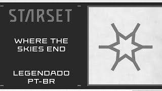 STARSET  WHERE THE SKIES END Lyrics e Legendado em PTBR [upl. by Ecnaiva]