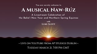 A Musical NawRúz  a Livestream Celebration of the Baháí New Year [upl. by Nikaniki]