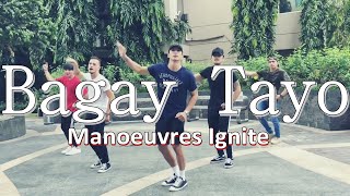 Bagay Tayo  Manoeuvres Ignite [upl. by Nylsor]