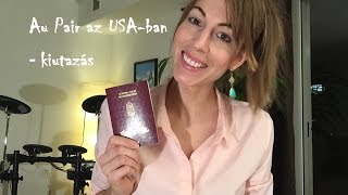 Au Pair az USAban  kiutazás [upl. by Jaret253]