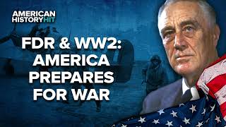 FDR amp WW2 America Prepares for War  American History Hit [upl. by Adamo]