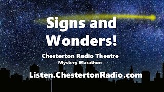 Signs and Wonders  Chesterton Radio Theatre Live [upl. by Dulciana]