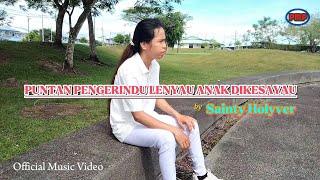 Puntan Pengerindu Lenyau Anak Dikesayau  Sainty Holyver Official Music Video [upl. by Ennadroj]