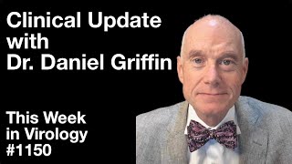 TWiV 1150 Clinical update with Dr Daniel Griffin [upl. by Palgrave]