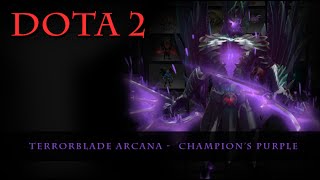 Dota 2  Terrorblade Arcana Champions Purple [upl. by Marjory]