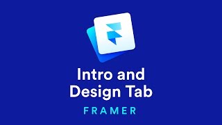 Intro and Design Tab – Framer Crash Course [upl. by Ahsaetal810]