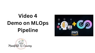 Video 4  Demo on MLOps Pipeline  MLOps with AWS [upl. by Engenia]