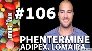 PHENTERMINE ADIPEX  PHARMACIST REVIEW  106 [upl. by Ajnotal]