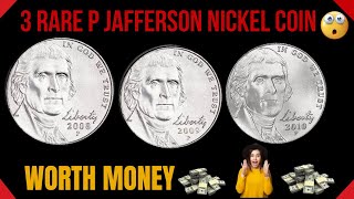 3 Rare P Jefferson Nickel Coins That Could Make You Rich [upl. by Aiela623]