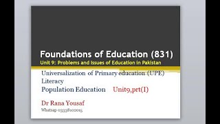 Universalization of Primary EducationUPE Literacy Population Education code 831Unit9partI [upl. by Ecart]