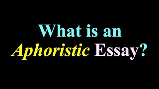 What is an Aphoristic Essay Aphoristic Aphorism Francis Bacon essay [upl. by Lenaj]