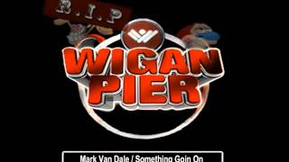 Wigan Pier  Something Goin On [upl. by Gahan]