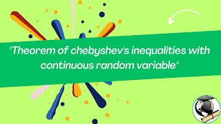 chebyshevs inequalities  Theorem of chebyshevs inequalities with continuous random variable [upl. by Anihta992]