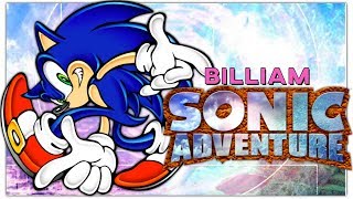 Sonic Adventure Has it Aged Well  Billiam [upl. by Opportuna]