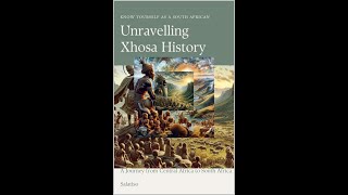 Getting to know yourself as a South African Unravelling Xhosa History Audiobook [upl. by Inoj]