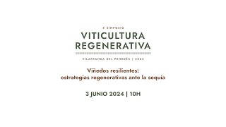 IV Simposio de Viticultura Regenerativa Viñedos resilientes  3062024 [upl. by Kcor]