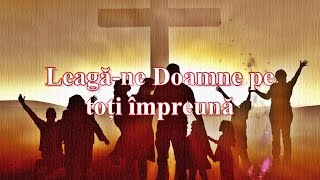 Leagăne Doamne pe toți împreună [upl. by Immat]