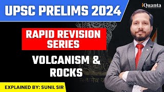 UPSC PRELIMS 2024 RAPID REVISION SERIES  VOLCANISM amp ROCKS  BY SUNIL SIR  upsc2024 [upl. by Steen]