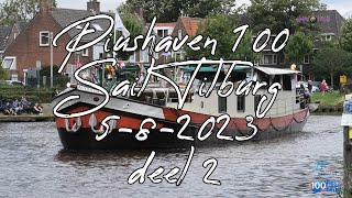 100JaarPiushaven  tilburg Sail  deel 2 van 3 [upl. by Sivolc470]