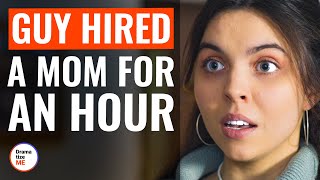 Guy Hired A Mom For An Hour  DramatizeMe [upl. by Richmound]