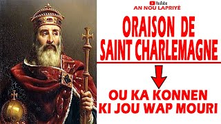 Prière de protectiontrès puissant  depil sou ou anyen pap rive ORAISON DE St CHARLEMAGNE [upl. by Rheims]