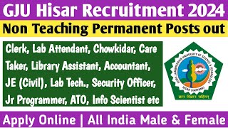 GJU Hisar Non Teaching Staff Recruitment 2024  Permanent Govt Jobs  All States Eligible [upl. by Alleinad250]