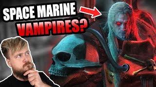 Are The Blood Angels Really VAMPIRES  Warhammer 40K Lore [upl. by Curr]