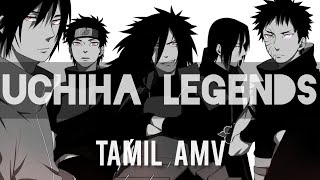 Uchiha Legends  Naruto Tamil AMV  Feat Madara Itachi Sasuke Obito Shisui [upl. by Melnick742]