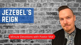 Minute Devotions with Pastor Mat  Revelation 22223  Jezebels Reign [upl. by Ynatterb868]