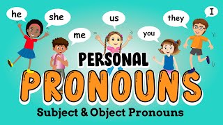 Personal Pronouns for Kids  Subject and Object Pronouns [upl. by Waddington802]