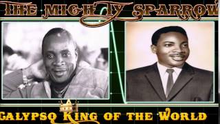 Best Of Mighty Sparrow Calypso King of the World Calypso Classic mix by djeasy [upl. by Gessner]